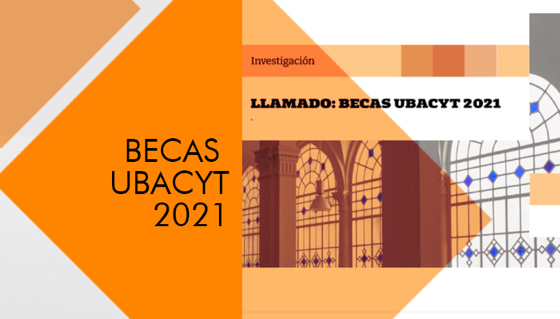 Convocatoria: Becas de Investigación UBACyT 2021
